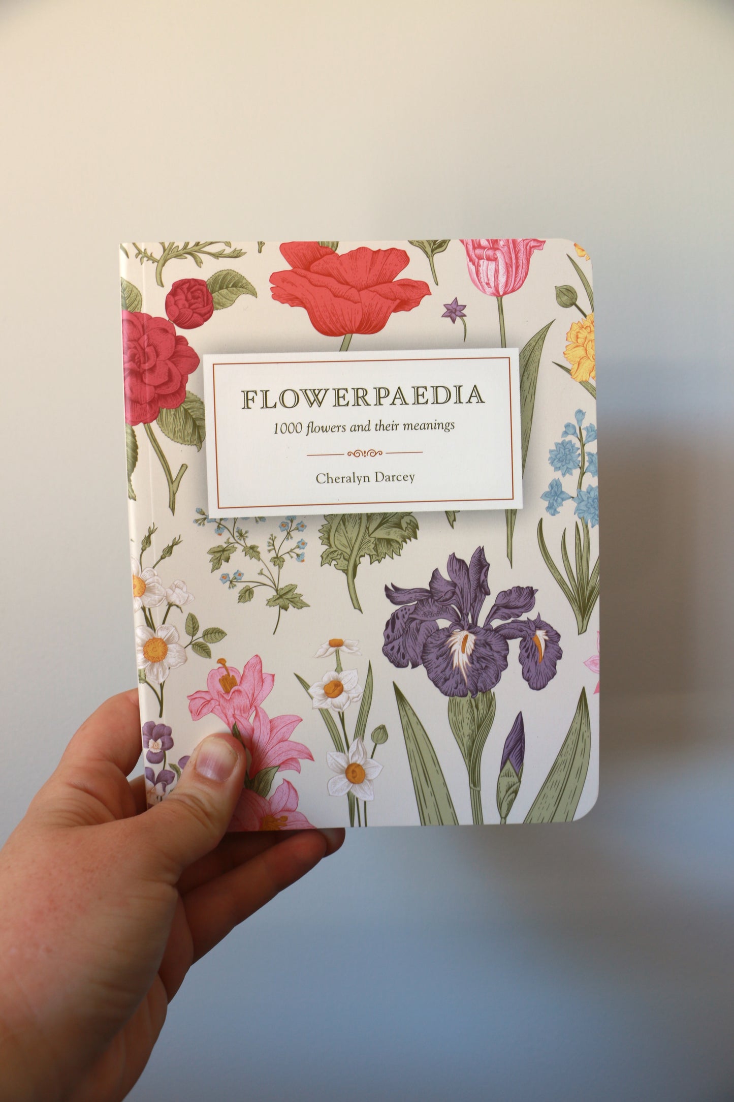 Flowerpaedia | 1000 Flowers and Their Meanings by Cheralyn Darcey